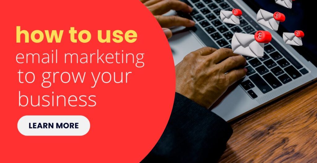 how to use email marketing to grow your business