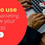 how to use email marketing to grow your business