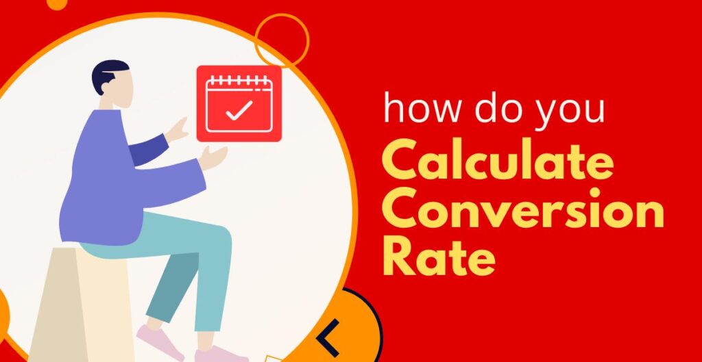 How To Calculate Conversion Rate For Your Website