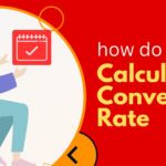 How To Calculate Conversion Rate For Your Website